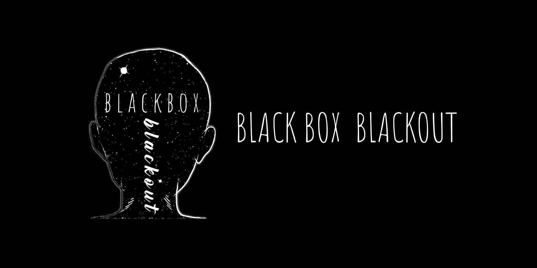 BLACK BOX BLACKOUT