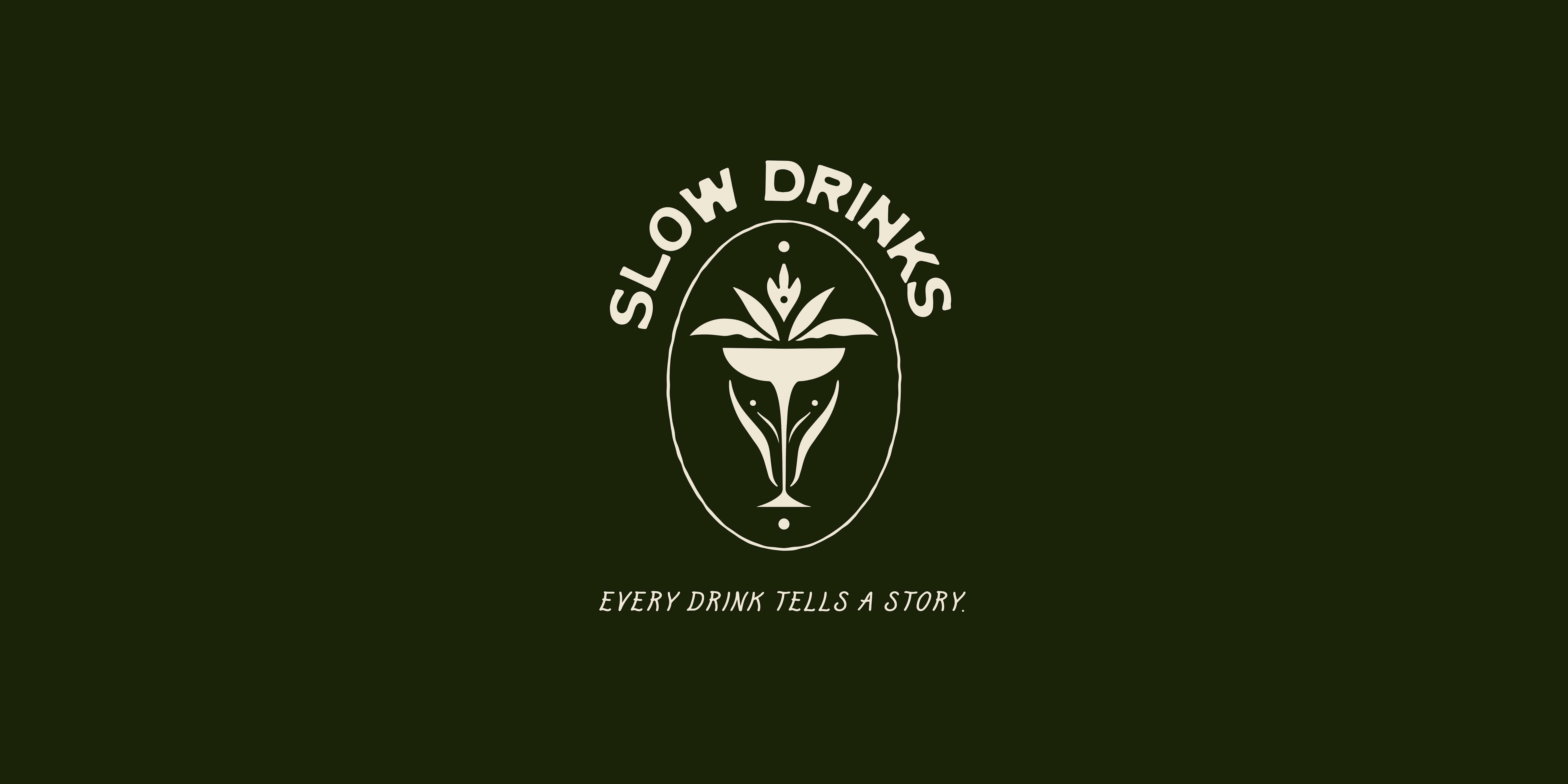 Slow Drinks 