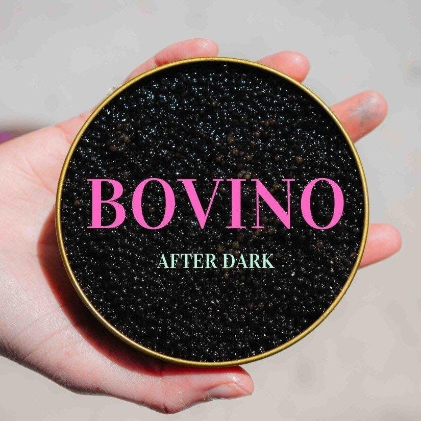 Bovino After Dark