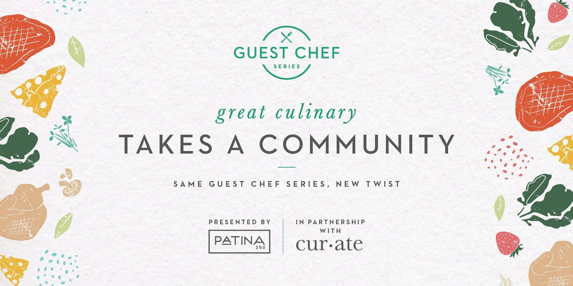 Patina 250 Guest Chef Series - Great Culinary Takes a Community