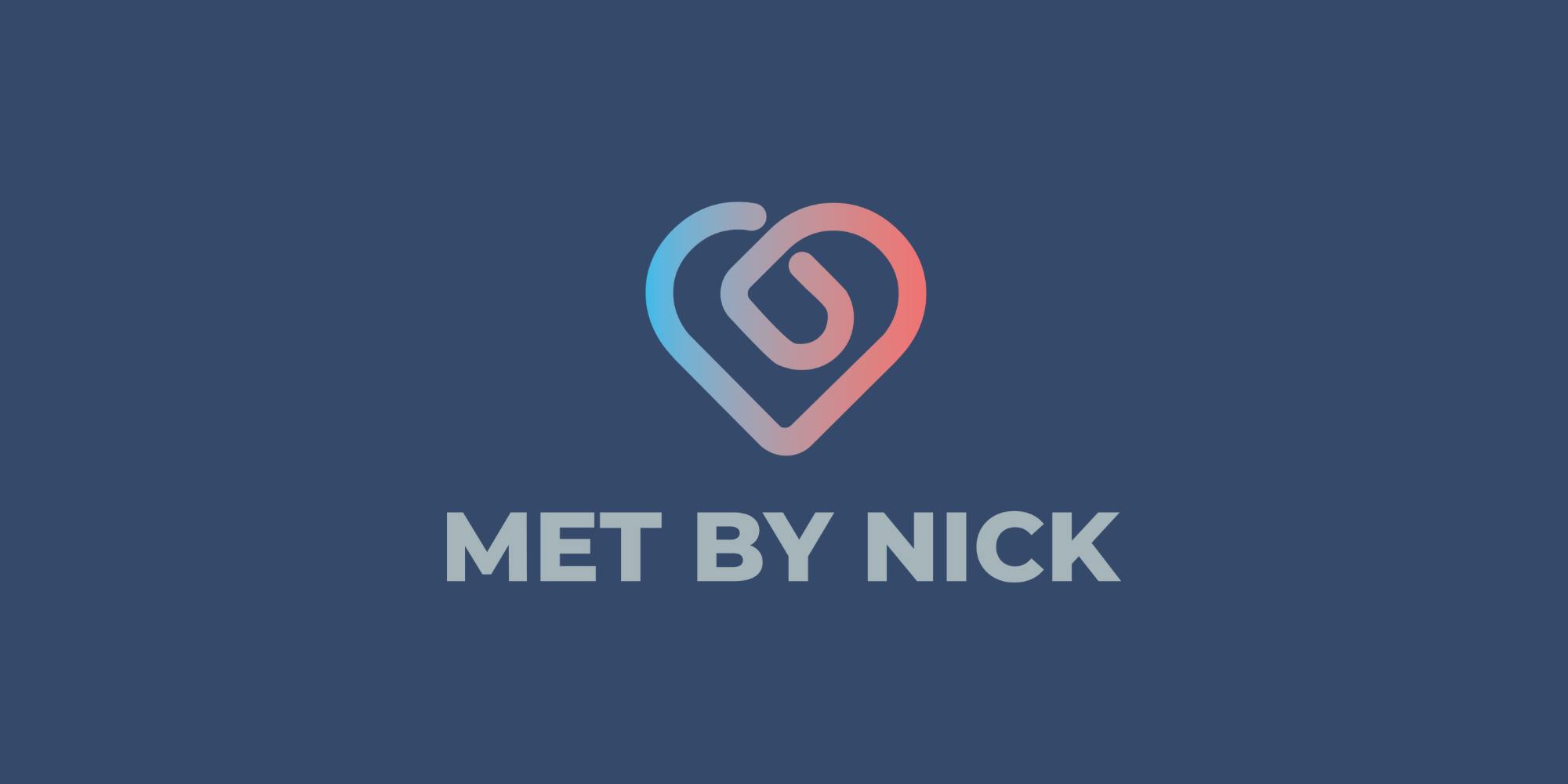 Met By Nick