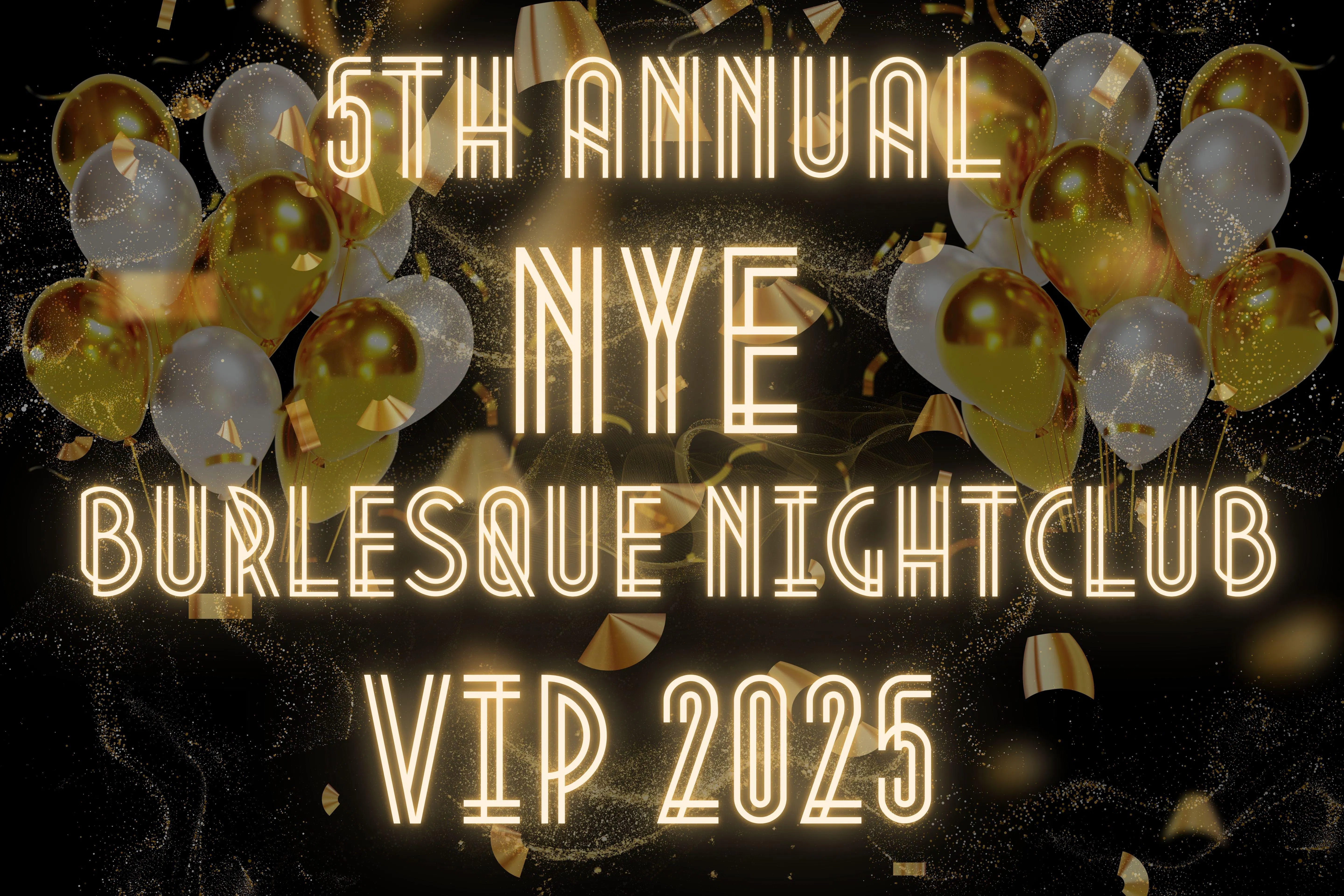 NYE Burlesque NIGHTCLUB VIP 2025 - Forty Deuce Burlesque & Speakeasy ...