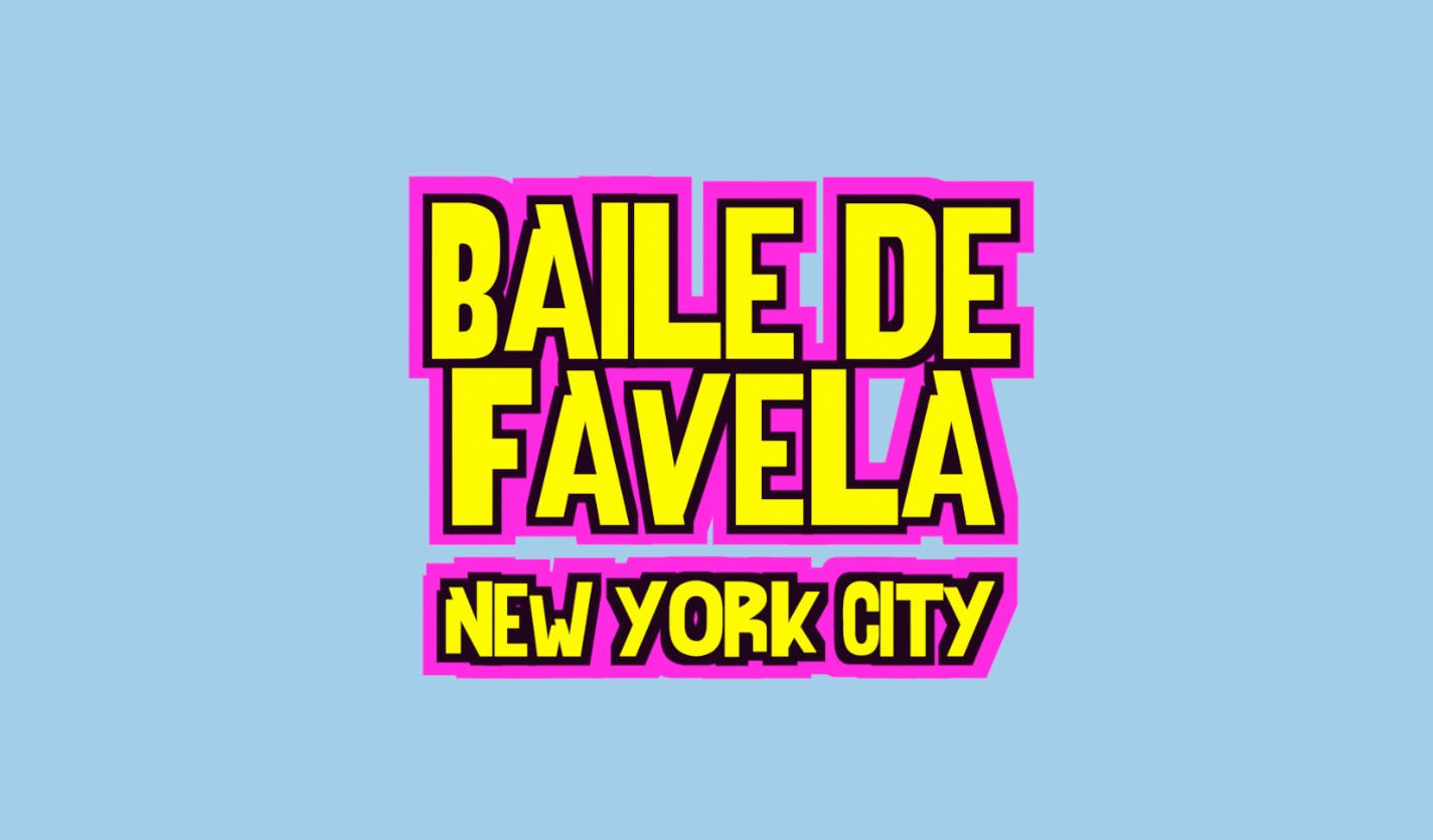 Baile De Favela NYC