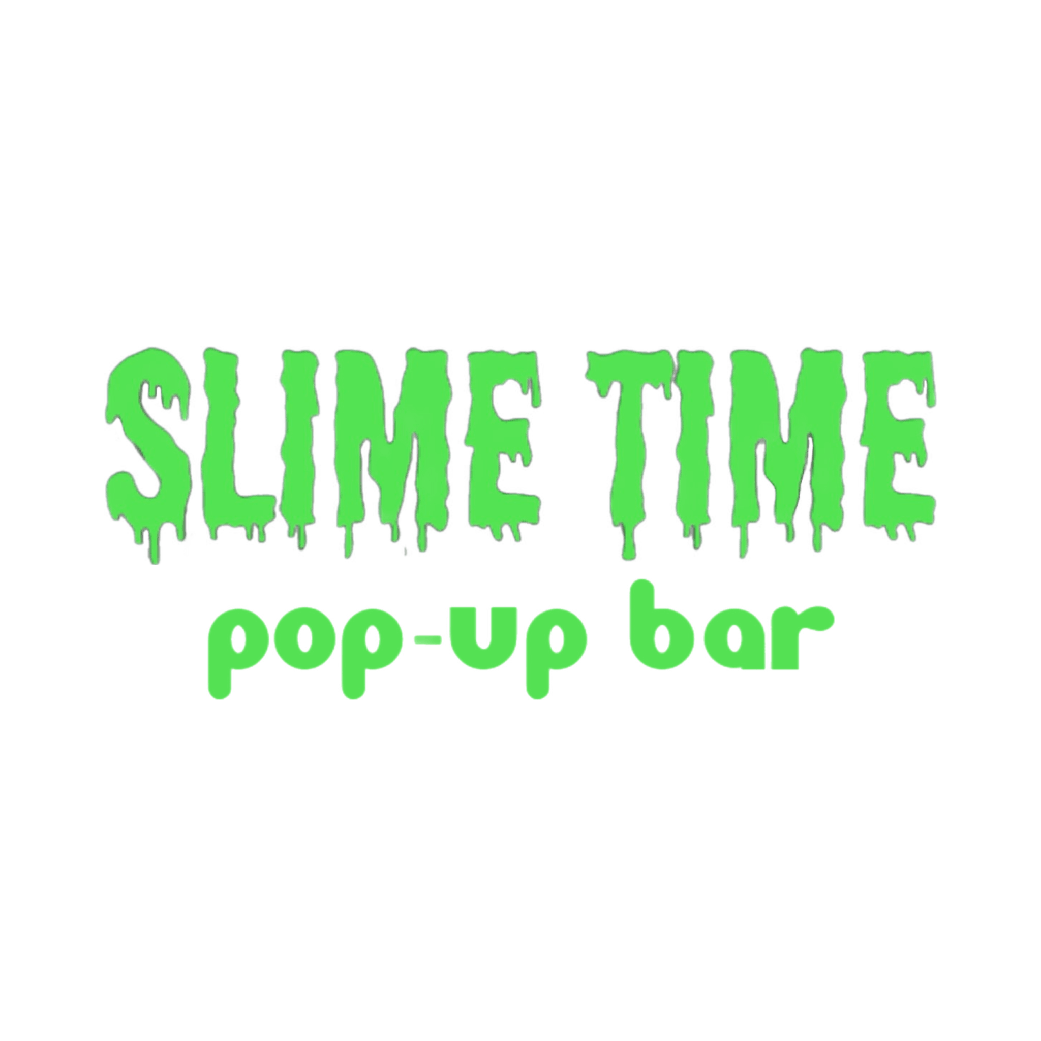 Slime Time Pop Up Bar