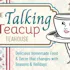 The Talking Teacup