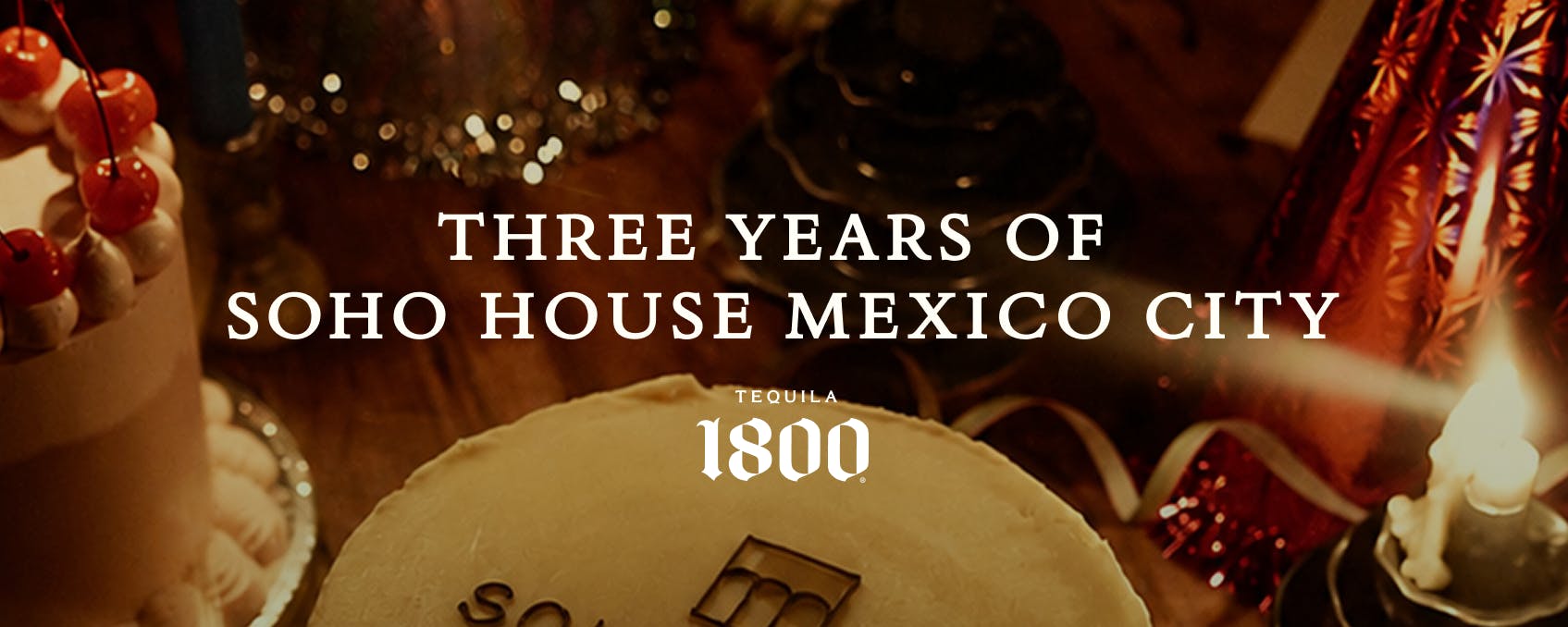 Third anniversary party by Tequila 1800 - Soho House Mexico City