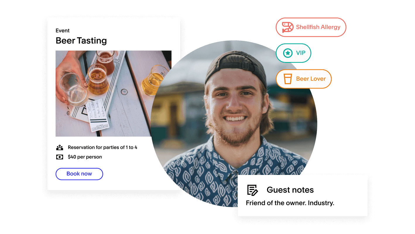 An example of a diner’s profile on Tock. An image of a millennial man with a baseball cap and blue shirt is layered under pill-shaped tags that say, “Shellfish Allergy, VIP, and Beer Lover.” Below this is an example of a guest note that says, “Friend of the owner. Industry.” layered below everything is an example of a bookable event called, “Beer tasting” paired with an image of multiple glasses of beer. At the bottom is a button that says “Book now”.